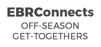 EBRConnects Off-season Get-Togethers